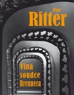 Vina soudce Brennera - Petr Ritter