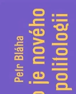 Co je nového v politologii - Petr Bláha