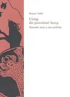 Cesty do posvátné hory - Roman Tadič