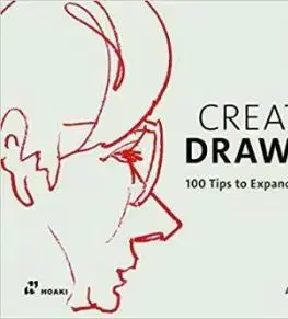 Creative Drawing - 100 Tips to Expand Your Talent - Albrecht Rissler