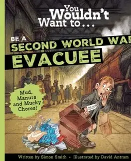 You Wouldn't Want To Be A Second World War Evacuee