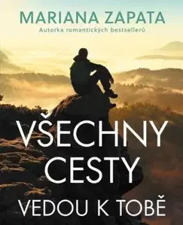 Všechny cesty vedou k tobě - Mariana Zapata