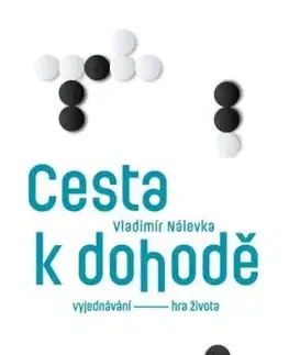 Cesta k dohodě: Vyjednávání - hra života, 2. vydání - Vladimír Nálevka