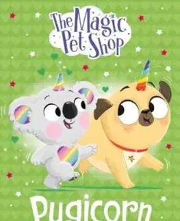The Magic Pet Shop Stories: Pugicorn Saves the Show - Matilda Rose