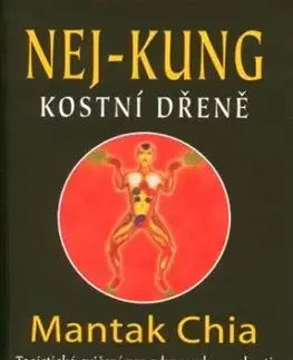 Nej-Kung kostní dřeně - Chia Mantak