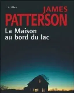 La Maison au Bord du Lac - James Patterson