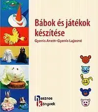 Bábok és játékok készítése - Anett Gyenis