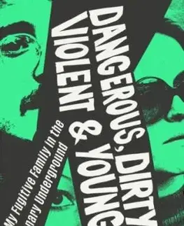 Dangerous, Dirty, Violent and Young - Zayd Ayers Dohrn