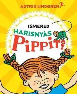 Ismered Harisnyás Pippit? - Astrid Lindgren
