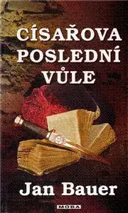 Císařova poslední vůle - Jan Bauer