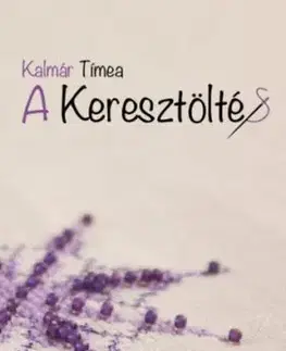 A keresztöltés - Tímea Kalmár