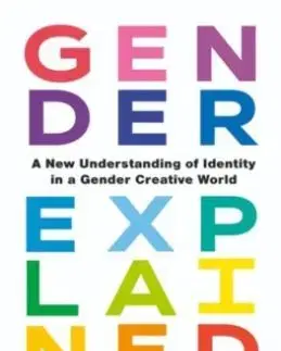 Gender Explained - Diane Ehrensaft, Michelle Jurkiewicz