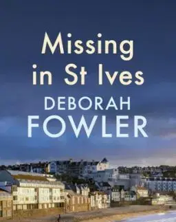 Missing in St Ives - Deborah Fowler