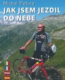 Jak jsem jezdil do nebe - Michal Třetina
