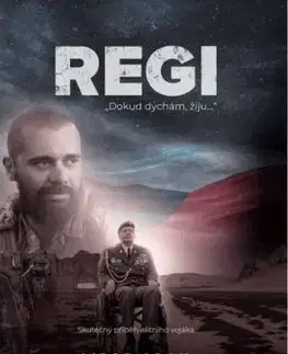Regi: Skutečný příběh elitního vojáka - Libor Adam