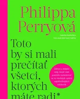 Toto by si mali prečítať všetci, ktorých máte radi - Philippa Perry
