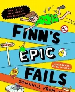 Finn's Epic Fails: Downhill from Here - Phil Earle