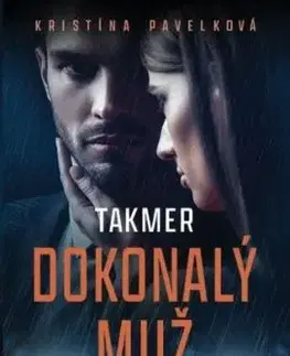 Takmer dokonalý muž - Kristína Pavelková