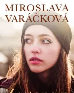 Zostanem s tebou - Miroslava Varáčková