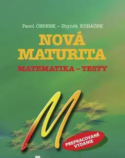 Nová maturita - Matematika - testy - Pavol Černek, Zbyněk Kubáček