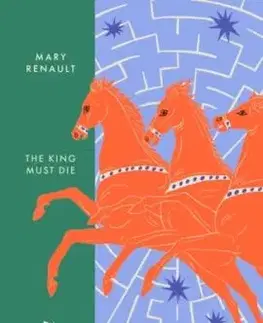 The King Must Die - Mary Renaultová