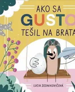 Ako sa Gusto tešil na brata - Lucia Zednikovičová