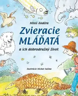 Zvieracie mláďatá a ich dobrodružný život - Miloš Anděra
