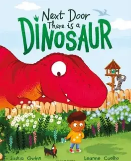 Next Door There is a Dinosaur - Saskia Gwinn
