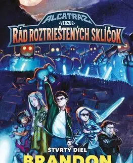 Alcatraz verzus diabolskí knihovníci 4: Alcatraz verzus Rád roztrieštených sklíčok - Brandon Sanderson