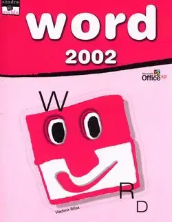 Word 2002 snadno a rychle - Vladimír Bříza