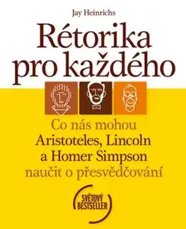 Rétorika pro každého - Jay Heinrichs