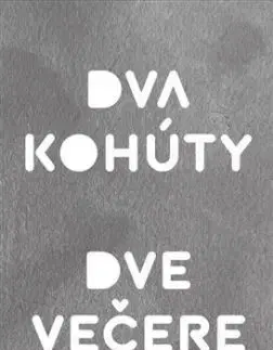 Dva kohúty. Dve večere - George Steiner