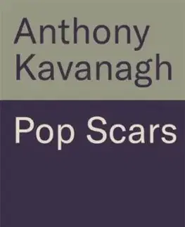Pop Scars - Anthony Kavanagh