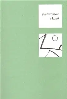 V Kupě - Josef Kroutvor