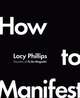 How to Manifest - Lacy Phillips