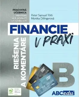 Financie v praxi - riešenia a komentáre, časť B - Monika Dillingerová, Peter Samuel Tóth