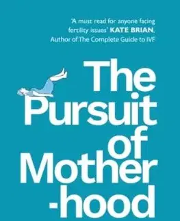 The Pursuit of Motherhood - Jessica Hepburn