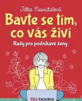Bavte se tím, co vás živí - Jitka Nesnídalová