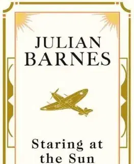 Staring at the Sun - Julian Barnes