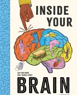 Inside Your Brain - Lucy Ann Unwin, Professor Barry
