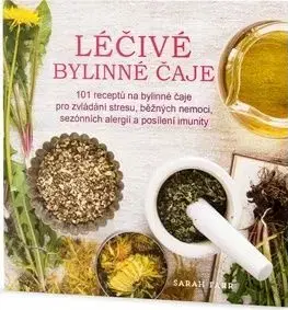 Léčivé bylinné čaje - Sarah Farr