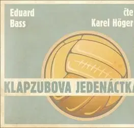 Klapzubova jedenáctka CD - Eduard Bass
