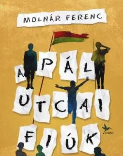 A Pál utcai fiúk - Ferenc Molnár