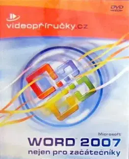 Word 2007 videopříručka nejen pro začátečníky