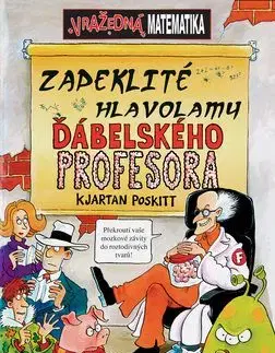 Zapeklité hlavolamy ďábelského profesora - Kjartan Poskitt