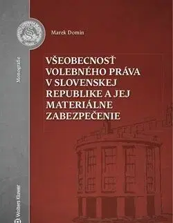 Všeobecnosť volebného práva v Slovenskej republike a jej materiálne zabezpečenie - Marek Domin