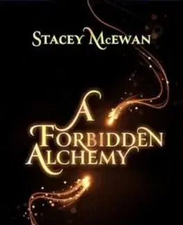A Forbidden Alchemy - Stacey McEwan