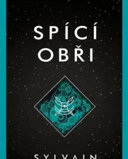Spící obři - Sylvain Neuvel