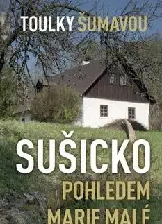 Sušicko pohledem Marie Malé - Marie Malá
