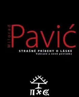 Strašné príbehy o láske - Milorad Pavić